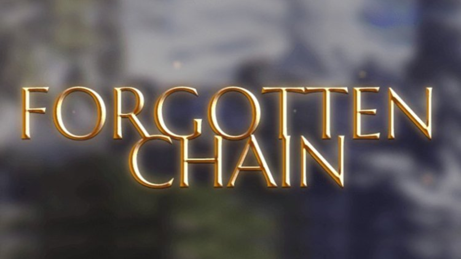 Forgotten Chain